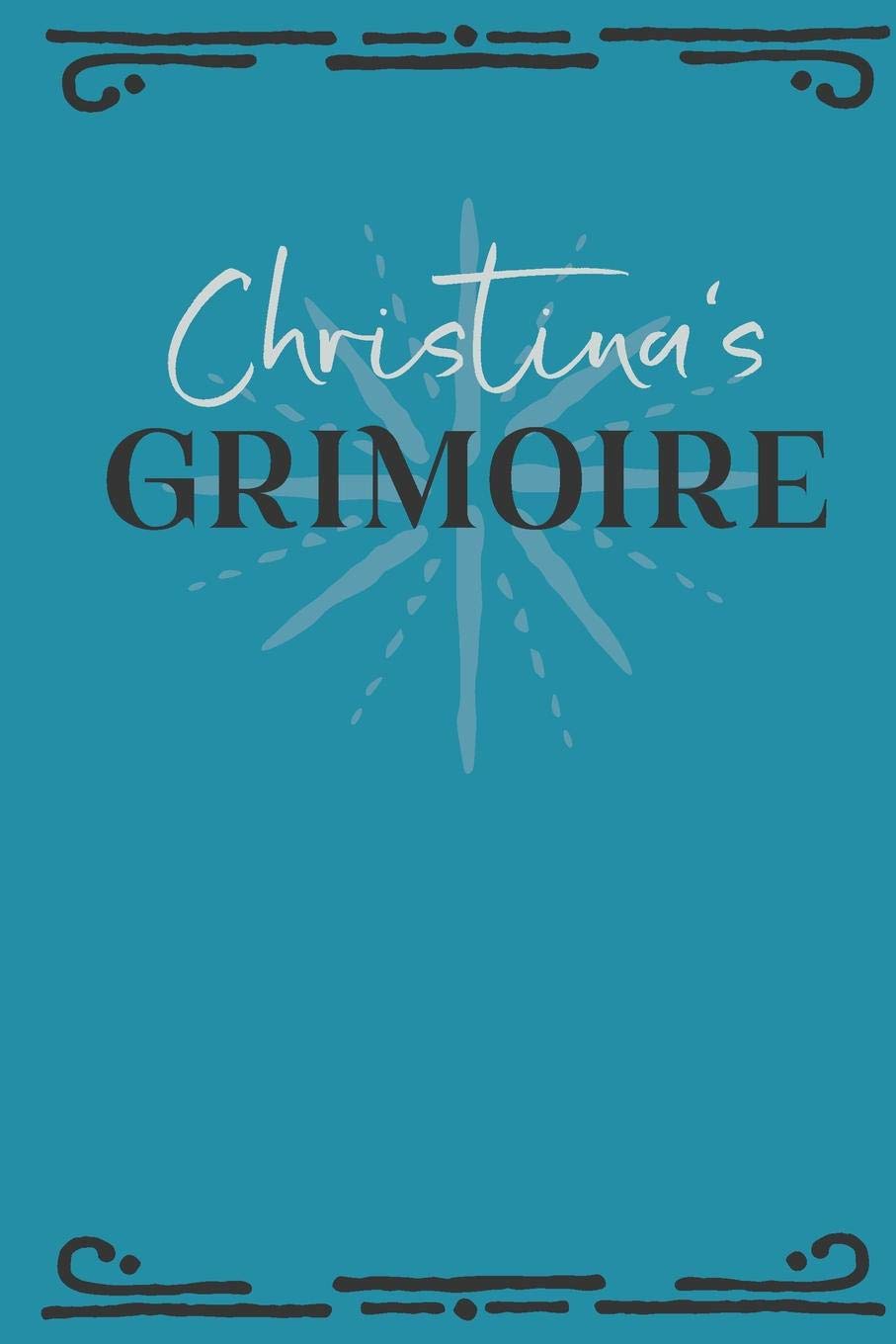 Christina‘s Grimoire: Personalized Grimoire Notebook (6 x 9 inch) with 162 pages inside, half journal pages and half spell pages. Religion & Esotericism