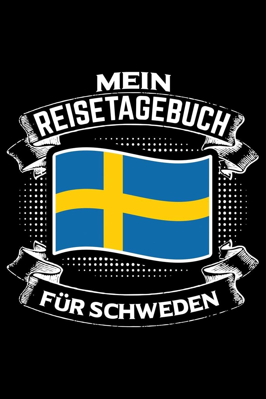 Mein Reisetagebuch für Schweden: Liniertes DinA 5 Notizbuch Reisetagebuch für Reise und Urlaub-Fans Books