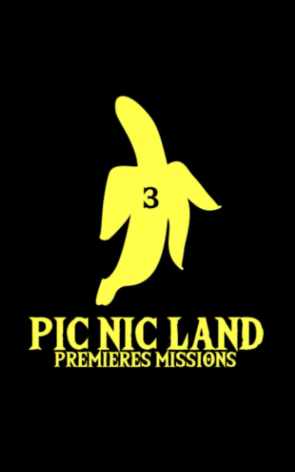PIC NIC LAND - Volume 3: Premières Missions Fantasy & Sci-Fi