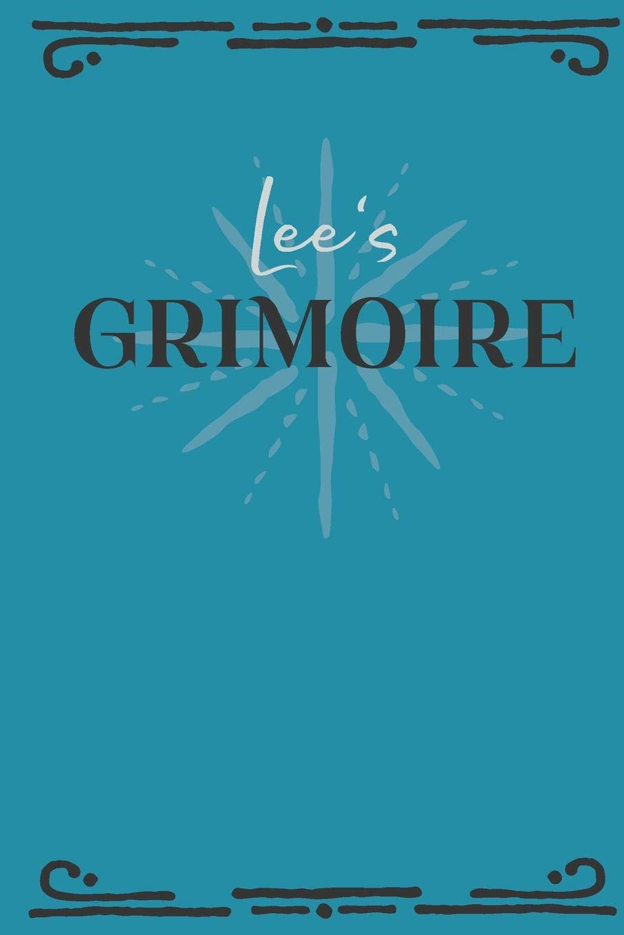Lee‘s Grimoire: Personalized Grimoire Notebook (6 x 9 inch) with 162 pages inside, half journal pages and half spell pages. Religion & Esotericism