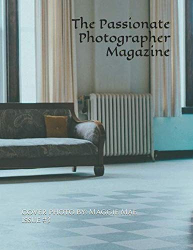 The Passionate Photographer Magazine (Issue, Band 3) Contemporary literature