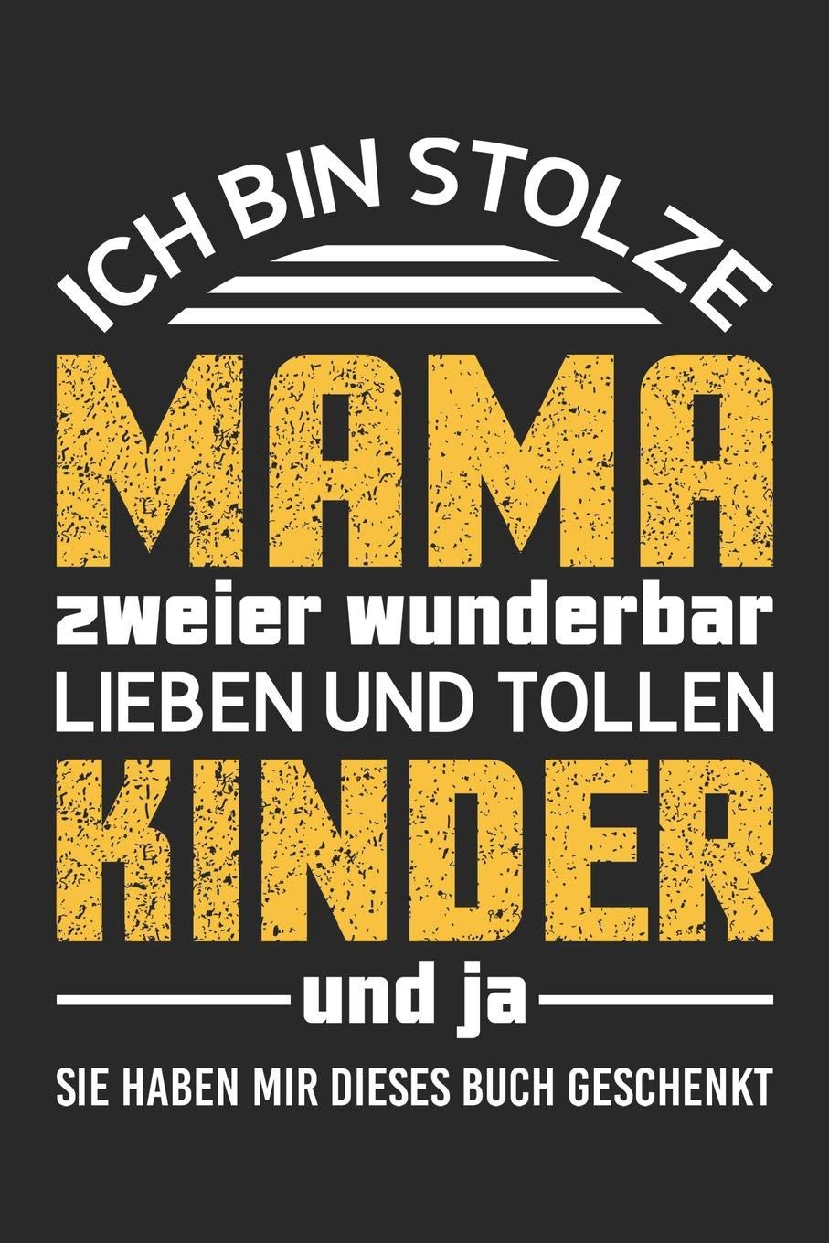 Stolze Mama zweier wunderbar lieben und tollen Kinder: DIN A5 Dotted Punkteraster Heft für Mama | Notizbuch Tagebuch Planer als Geschenk für Mutter ... Buch Geschenk Brüder Schwestern Notebook Books