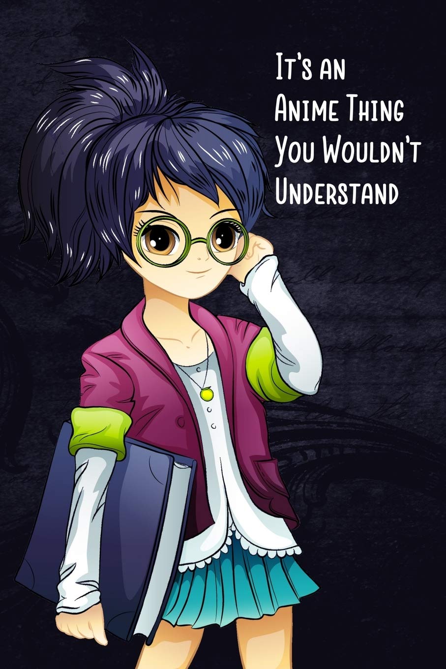 It's An Anime Thing You Wouldn't Understand: Anime Journal and Notebook Film, Art & Culture
