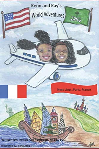 Kenn and Kay's World Adventures - Next stop... Paris, France: Next stop...Paris, France Non-fiction