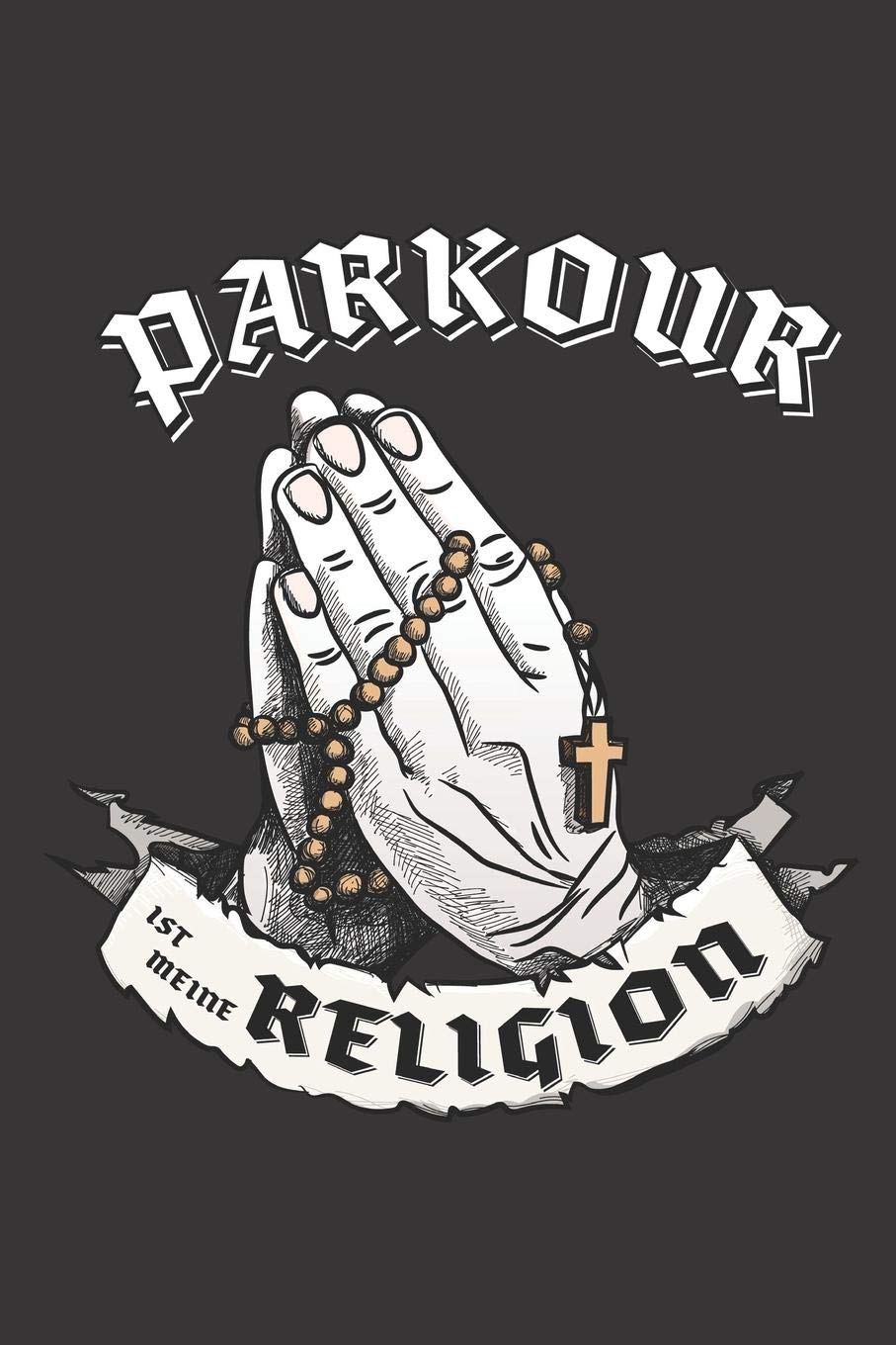 Parkour Ist Meine Religion: DIN A5 6x9 I 120 Seiten I Punkteraster I Notizbuch I Notizheft I Notizblock I Geschenk I Geschenkidee Books