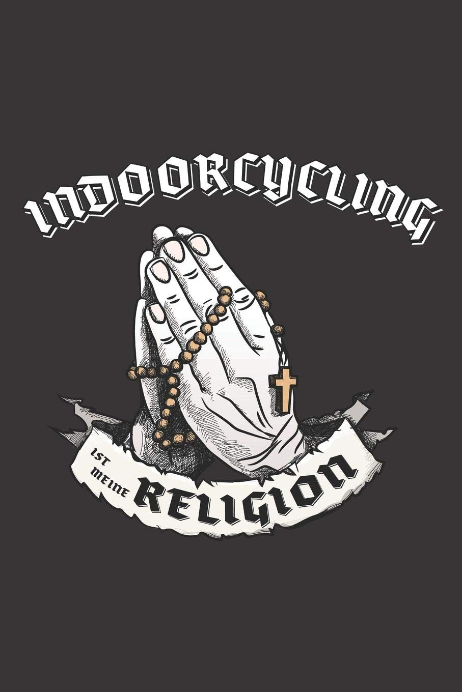 Indoorcycling Ist Meine Religion: DIN A5 6x9 I 120 Seiten I Punkteraster I Notizbuch I Notizheft I Notizblock I Geschenk I Geschenkidee Books