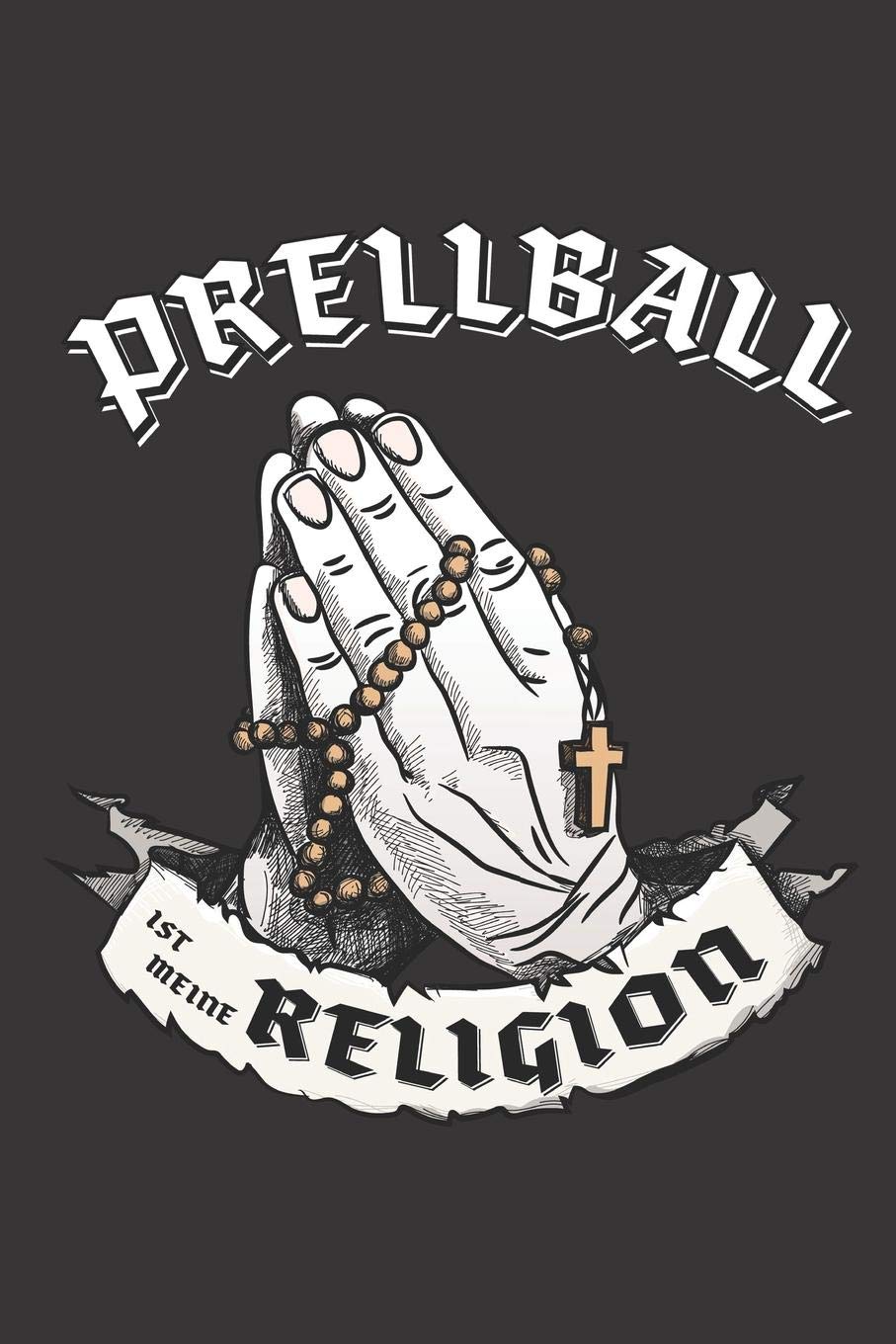 Prellball Ist Meine Religion: DIN A5 6x9 I 120 Seiten I Punkteraster I Notizbuch I Notizheft I Notizblock I Geschenk I Geschenkidee Books