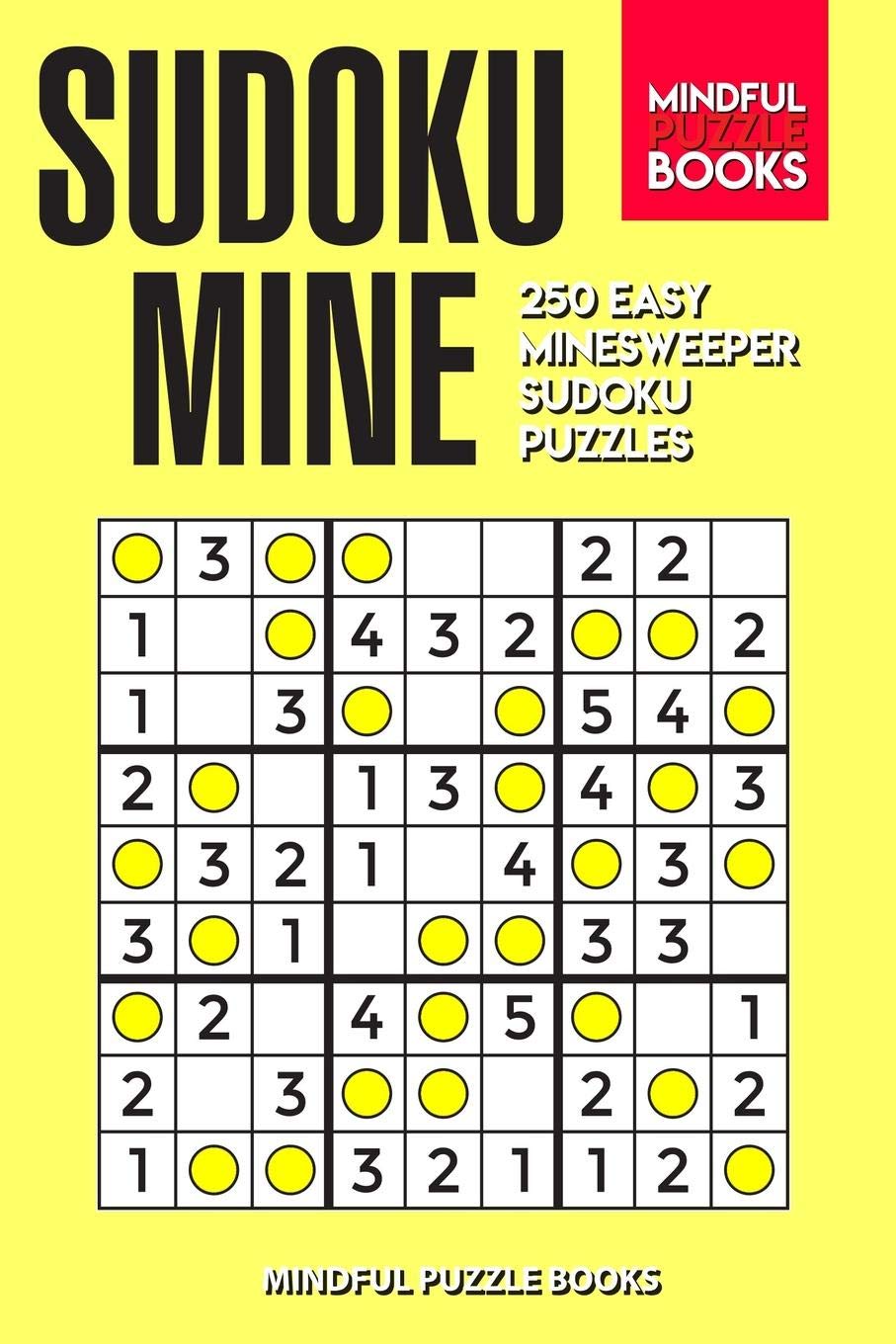 Sudoku Mine: 250 Easy Minesweeper Sudoku Puzzles (Sudoku Minesweeper, Band 2) Leisure & Fun