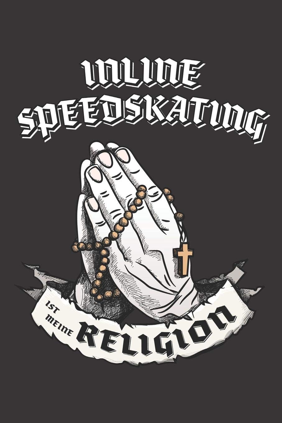 Inline Speedskating Ist Meine Religion: DIN A5 6x9 I 120 Seiten I Punkteraster I Notizbuch I Notizheft I Notizblock I Geschenk I Geschenkidee Books