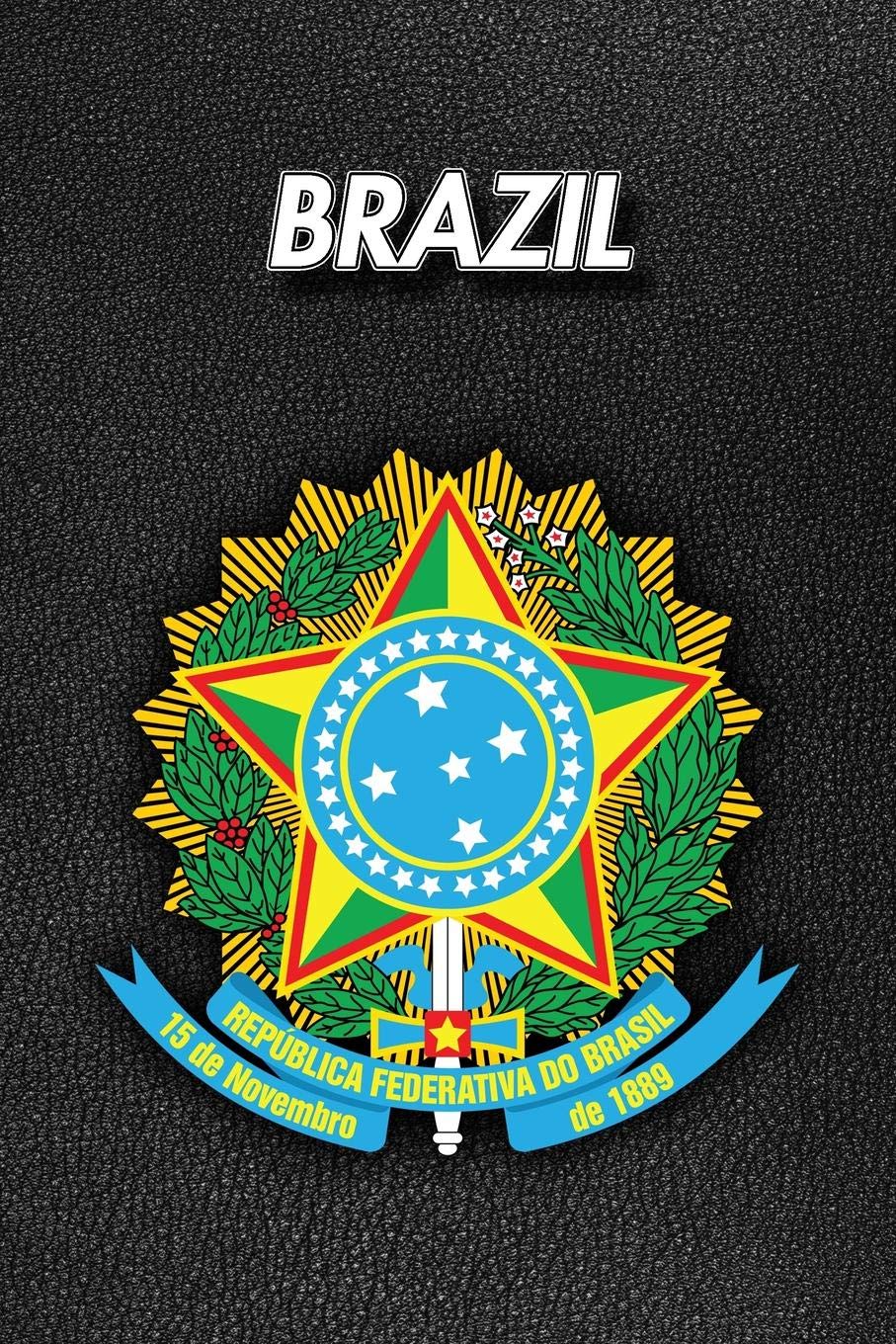 Brazil: Coat of Arms | Composition Book 150 pages 6 x 9 in. | College Ruled | Writing Notebook | Lined Paper | Soft Cover | Plain Journal Travel