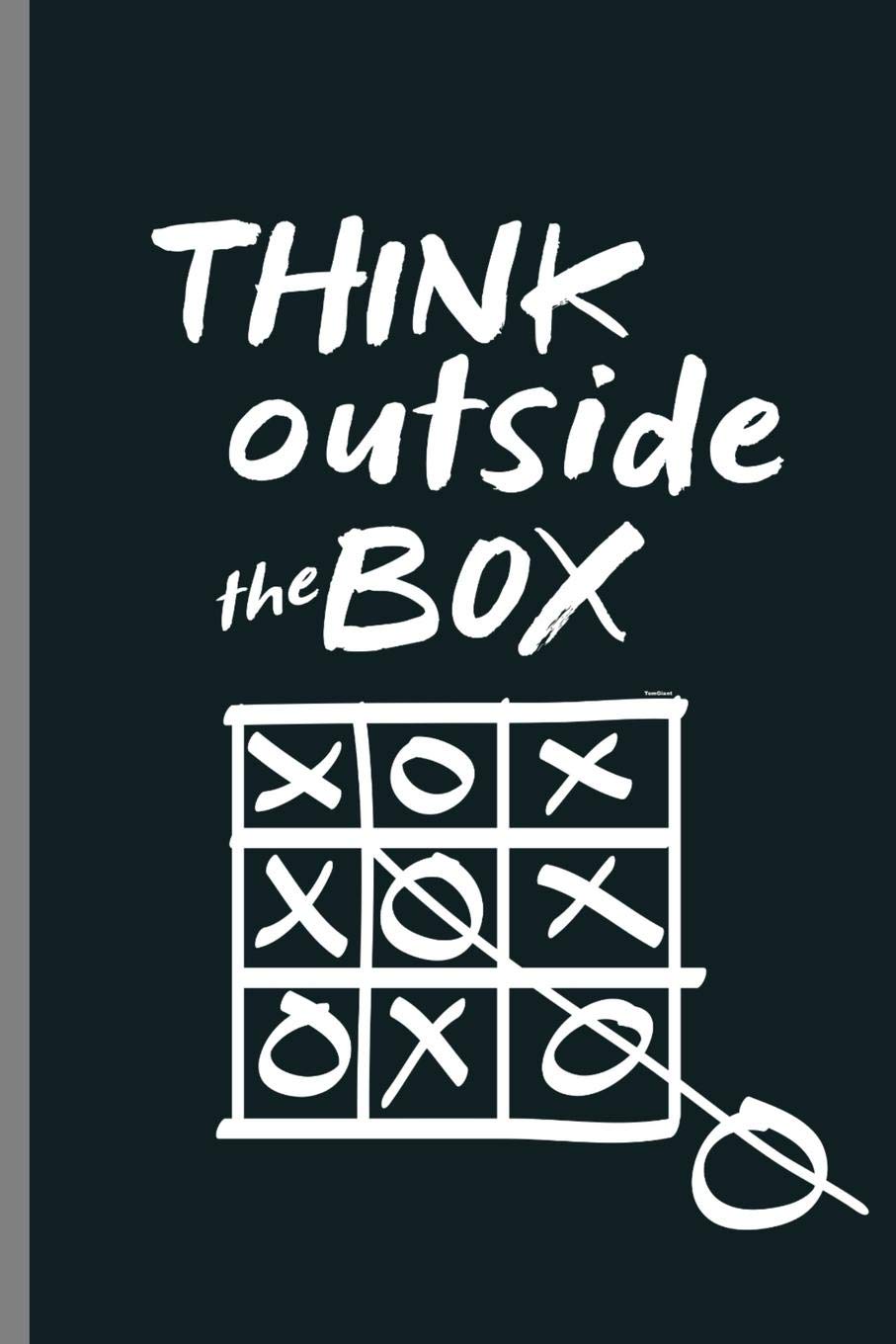 Think Outside the Box: Think Outside the Box Tic Tac Toe Funny Playing Games Humor Gifts (6"x9") Lined notebook Journal to write in Learning & Reference