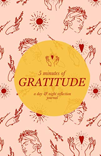5 minutes of gratitude - A day & night reflection journal: Starting and ending every day with gratitude. A dot grid journal that helps you celebrate the best part of your day. Lifestyle