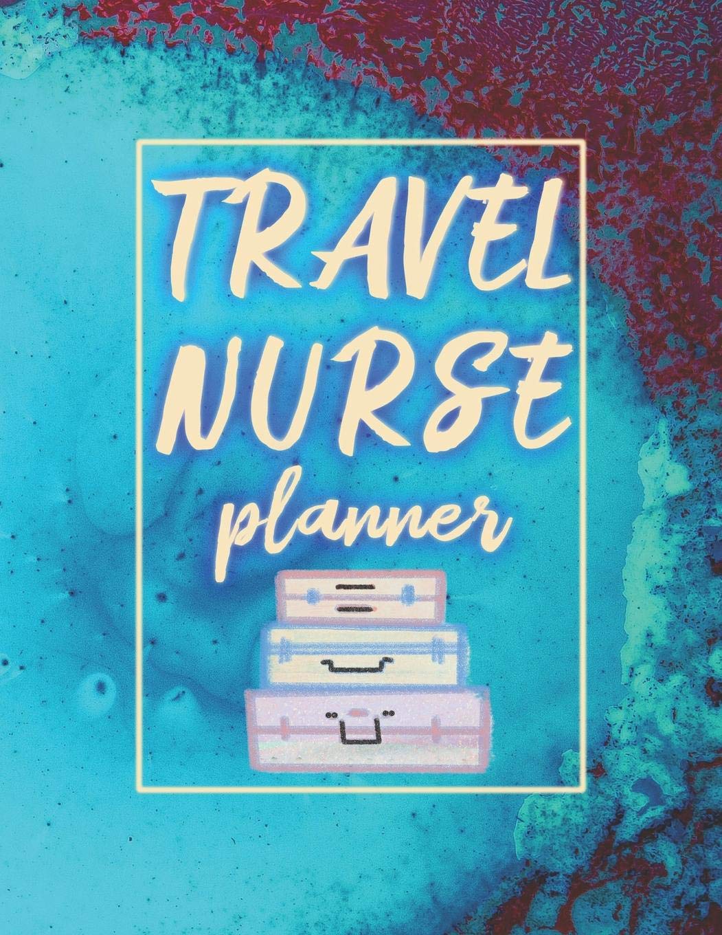Travel Nurse Planner: 2020 Weekly Calendar Medicine