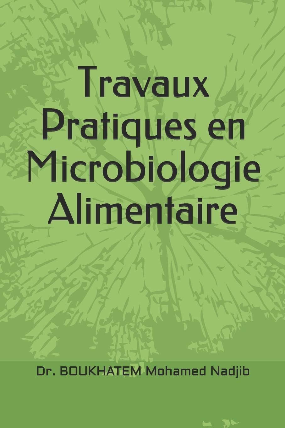 Travaux Pratiques en Microbiologie Alimentaire book