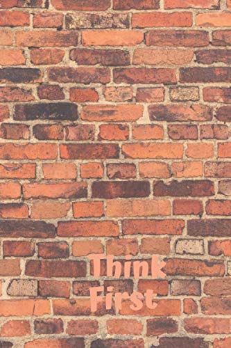 Think First: Simple Motivational: Checkbook, Positive, Dream Journal, Self Diary, Energy, Daily, Power Planner, Project (110 Pages, Ruled, 6 x 9) Film, Art & Culture