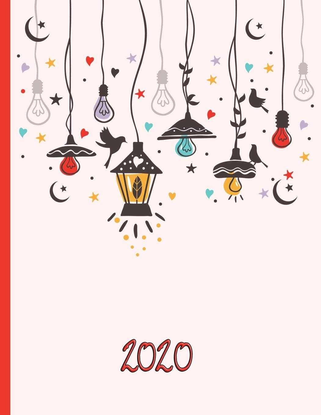 Hanging Garden Lights in the Sky with Stars, Moon, and Hearts: 2020 Schedule Planner and Organizer / Weekly Calendar Memories