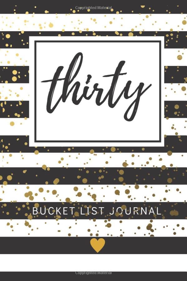 Thirty Bucket List Journal: Women 30th Birthday Gifts, Paperback Bucket List Journal 6x9 inches, Unique 30th Birthday Gifts For Women, 200 Lined Pages Business, Finance & Career
