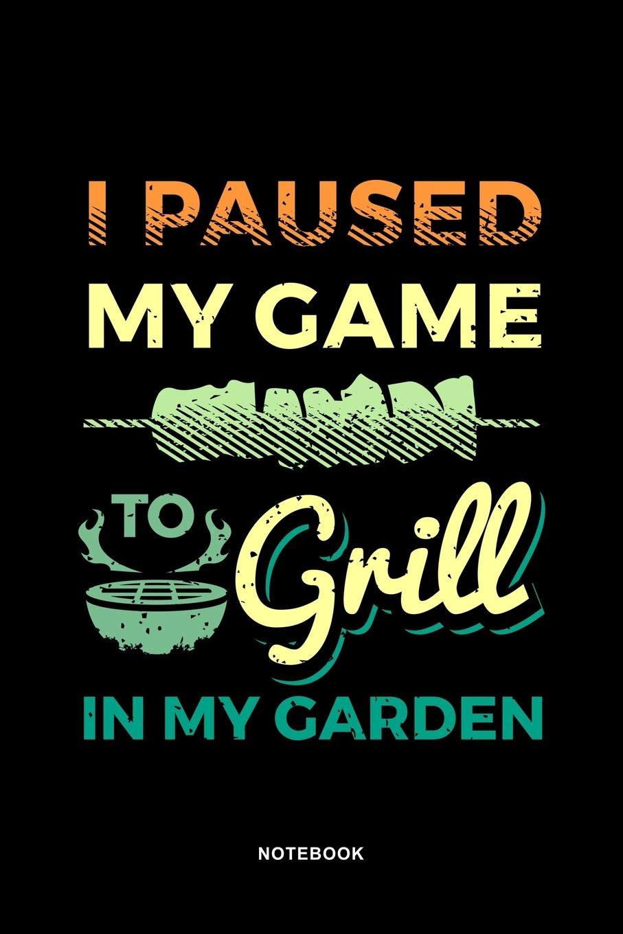 Grilling and BBQ Art Graphic Notebook: Grilling and BBQ Journal with Dot Grid Pages for Grill Lovers Notebook / Journal Gift (6 x 9 - 110 dot grid pages) Books