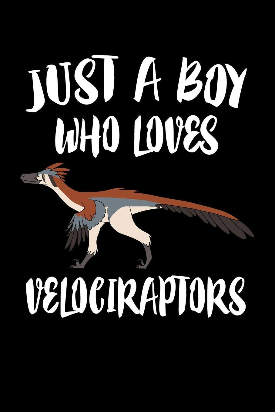 Just A Boy Who Loves Velociraptors: Animal Nature Collection Mathematics