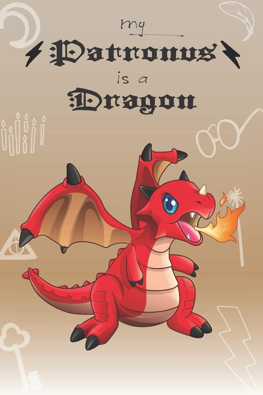 My Patronus Is A Dragon: Cute Dragon Lovers Journal / Notebook / Diary / Birthday Gift (6x9 - 110 Blank Lined Pages) Books