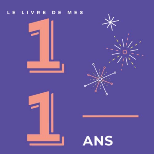 Le Livre De Mes 11 Ans: Son Jubilé Livre à Personnaliser pour les félicitations écrites - Joyeux anniversaire - Accessoires Journal Intime Decoration idée - Thème: Or book