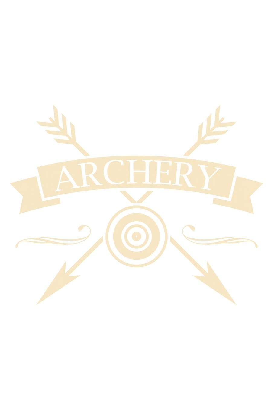 Archery: Archery Journal and Archer Log Book for any fan of sport archery who would like to note their awards, records & achievements . DIY Archery ... and Hunting Notebook - 120 Dot Grid Page Books