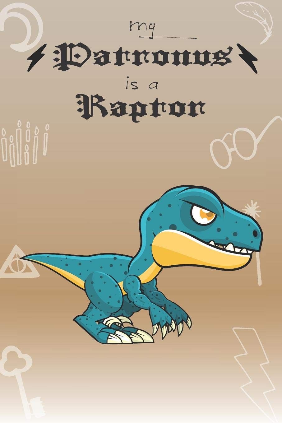 My Patronus Is A Raptor: Cute Raptor Lovers Journal / Notebook / Diary / Birthday Gift (6x9 - 110 Blank Lined Pages) Books