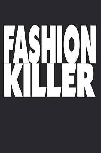 Notizbuch: cooles notebook für alle Fashio Killer. Trage alles in dieses karierte Notizbuch ein was dein Herz begehrt. Skizzen, Notizen, Planungen alles kein Problem Format 6x9 ca DIN A5 Learning & Reference