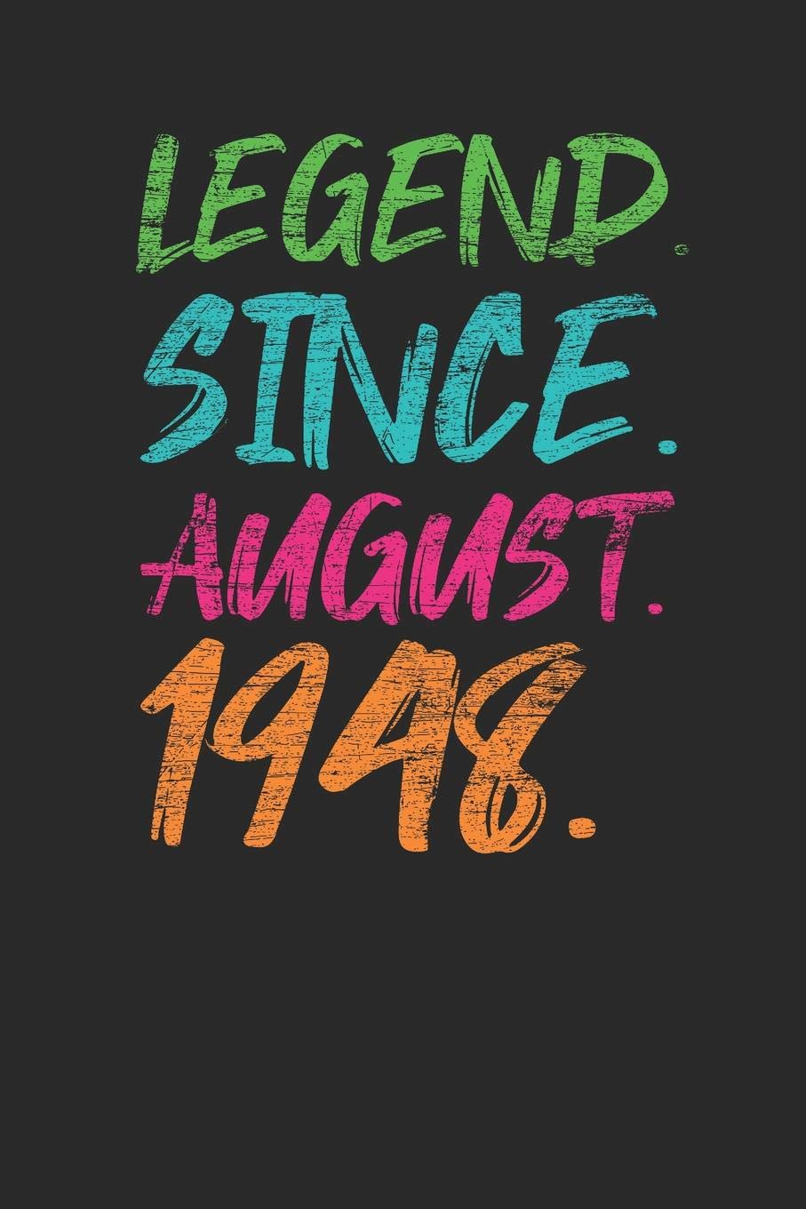 Legend Since August 1948: Graph Ruled Notebook / Journal (6" X 9" - 5 X 5 Graph Ruled) – 71st years old Birthday Gift and Anniversary Gift for Women and Men Essays & Short Stories