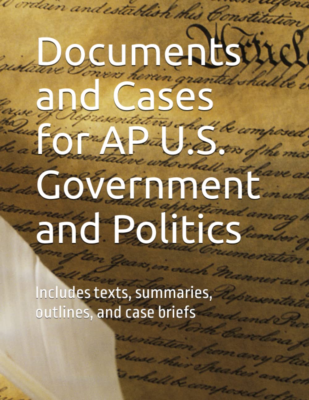 Documents and Cases for AP U.S. Government and Politics: Resource Book for Students and Teachers Social Sciences