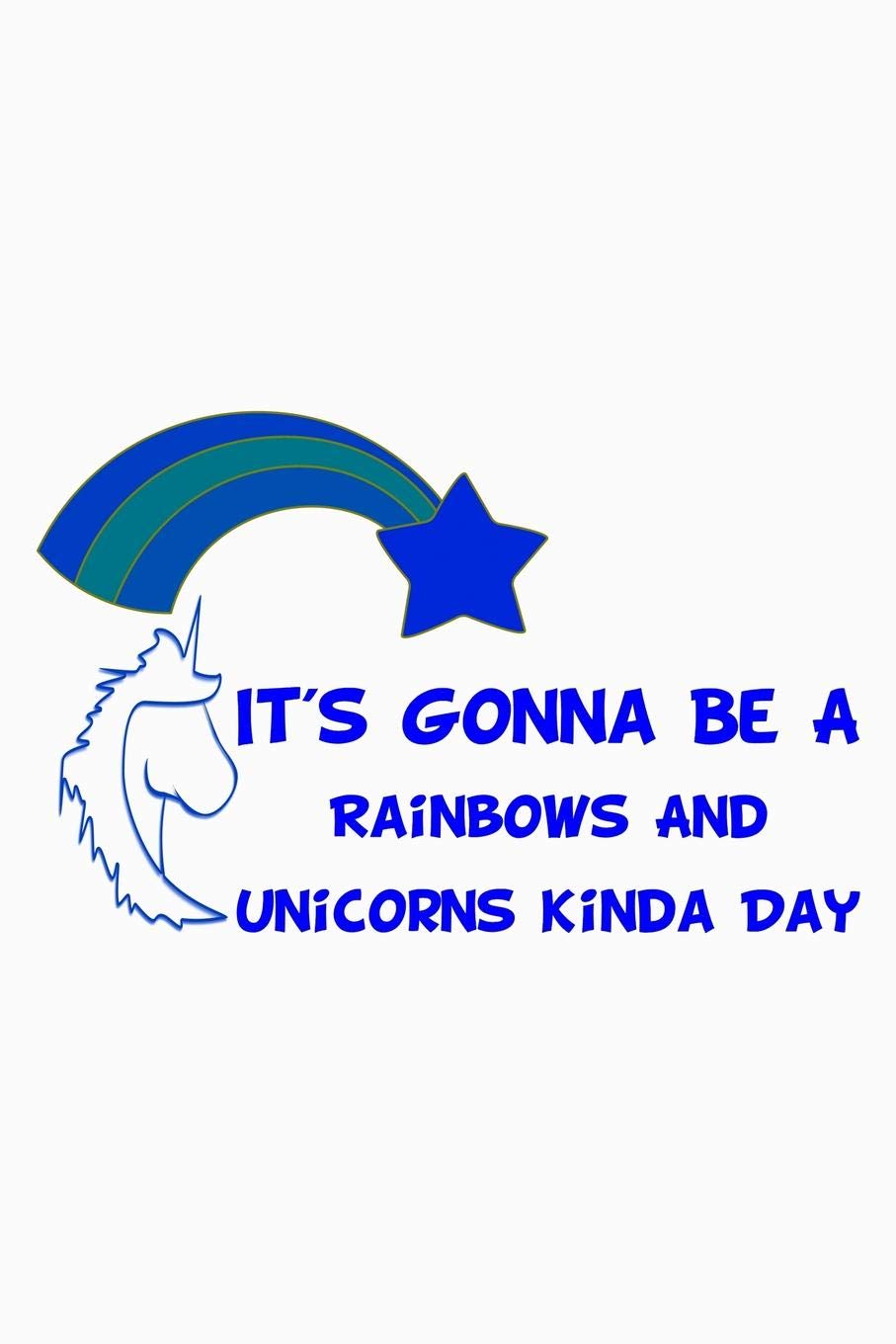 It's Gonna Be A Rainbows And Unicorns Kinda Day: Blood Pressure Logbook book