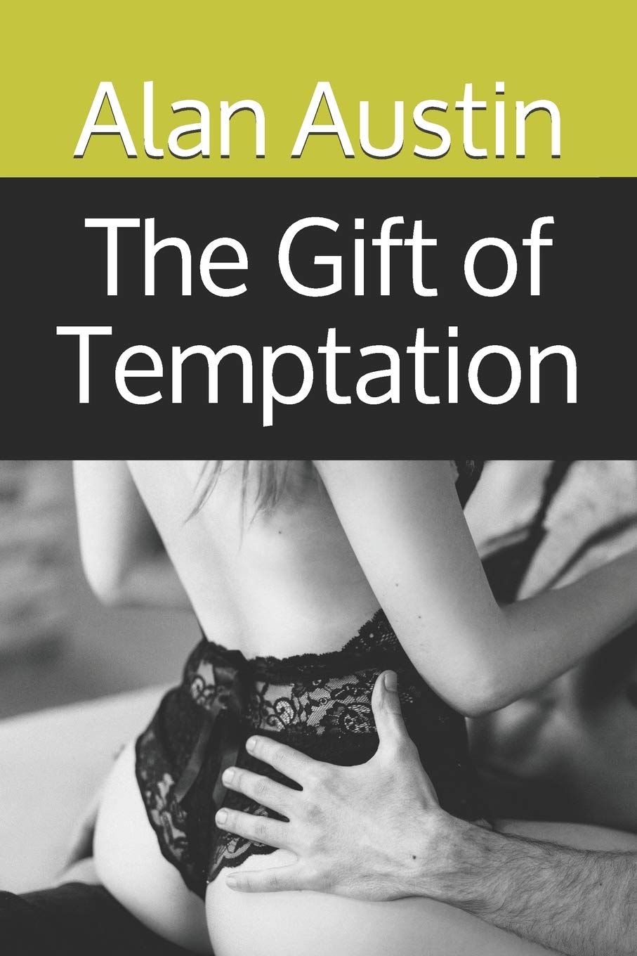 The Gift of Temptation (Temptation Control, Band 1) Eroticism