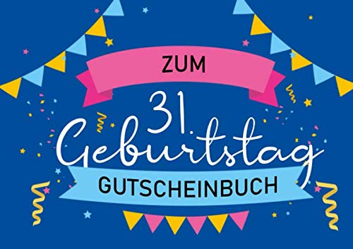 Zum 31. Geburtstag - Gutscheinbuch: Blanko Gutscheinheft als Geburtstagsgeschenk zum Geburtstag; 20 Gutscheine als Geschenk Partnership & Love