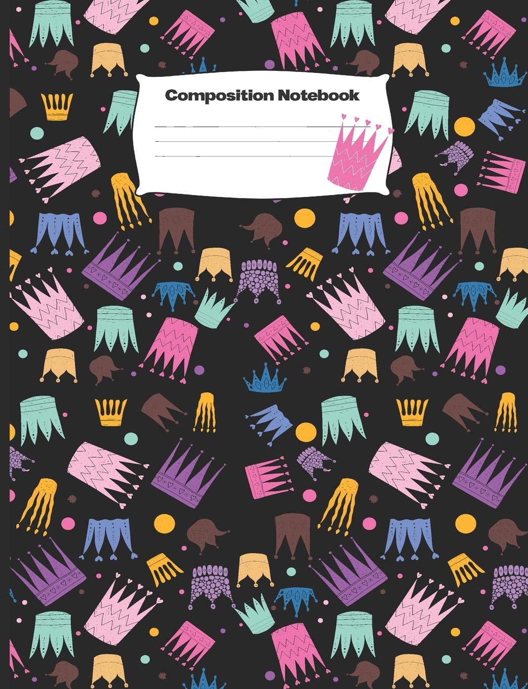 Composition Notebook: Blank Lined Book | Wide Ruled Journal Pages | Princess Crowns Pink and Purple book