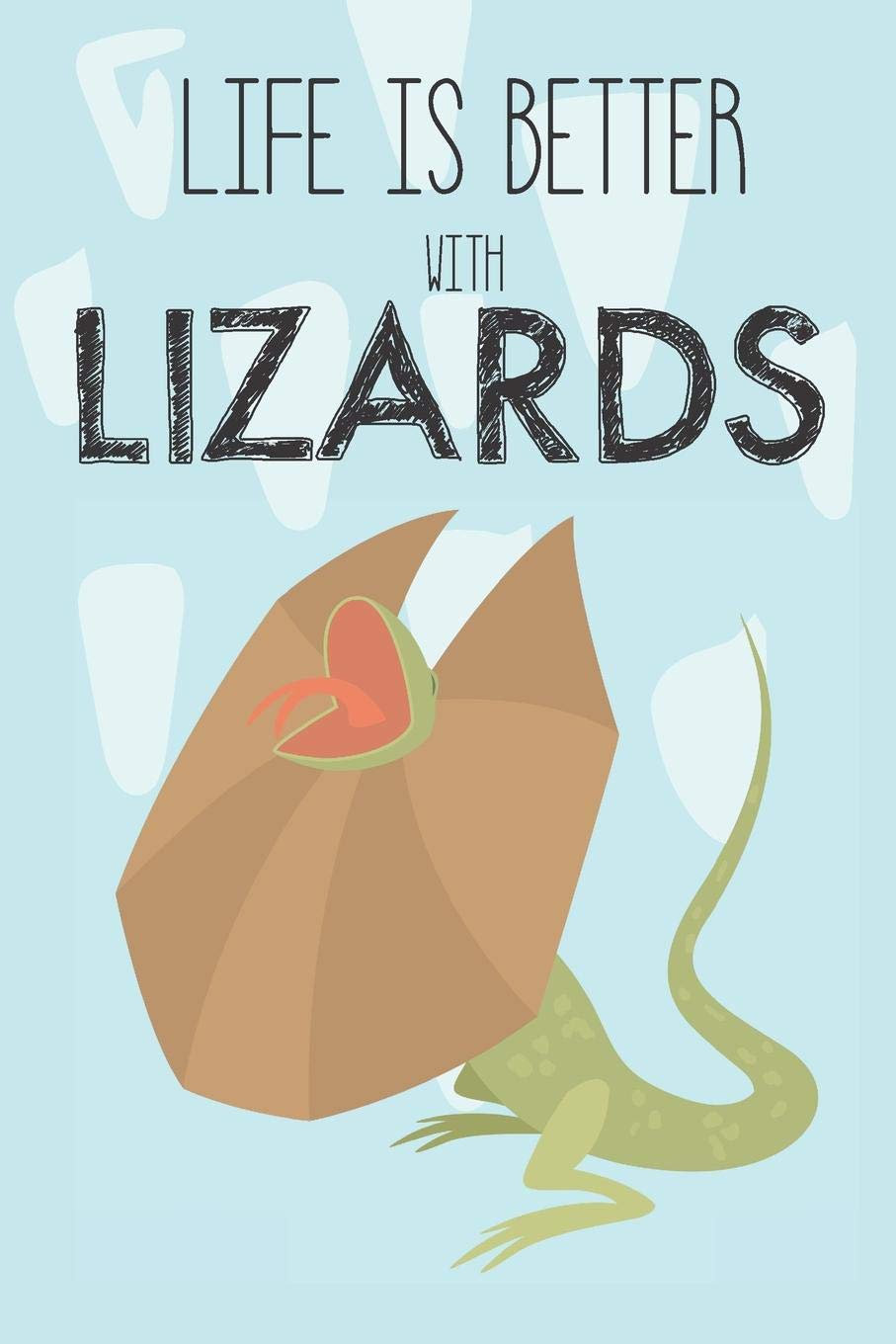 Life Is Better With Lizards: Cute Lizard Lovers Journal / Notebook / Diary / Birthday Gift (6x9 - 110 Blank Lined Pages) book