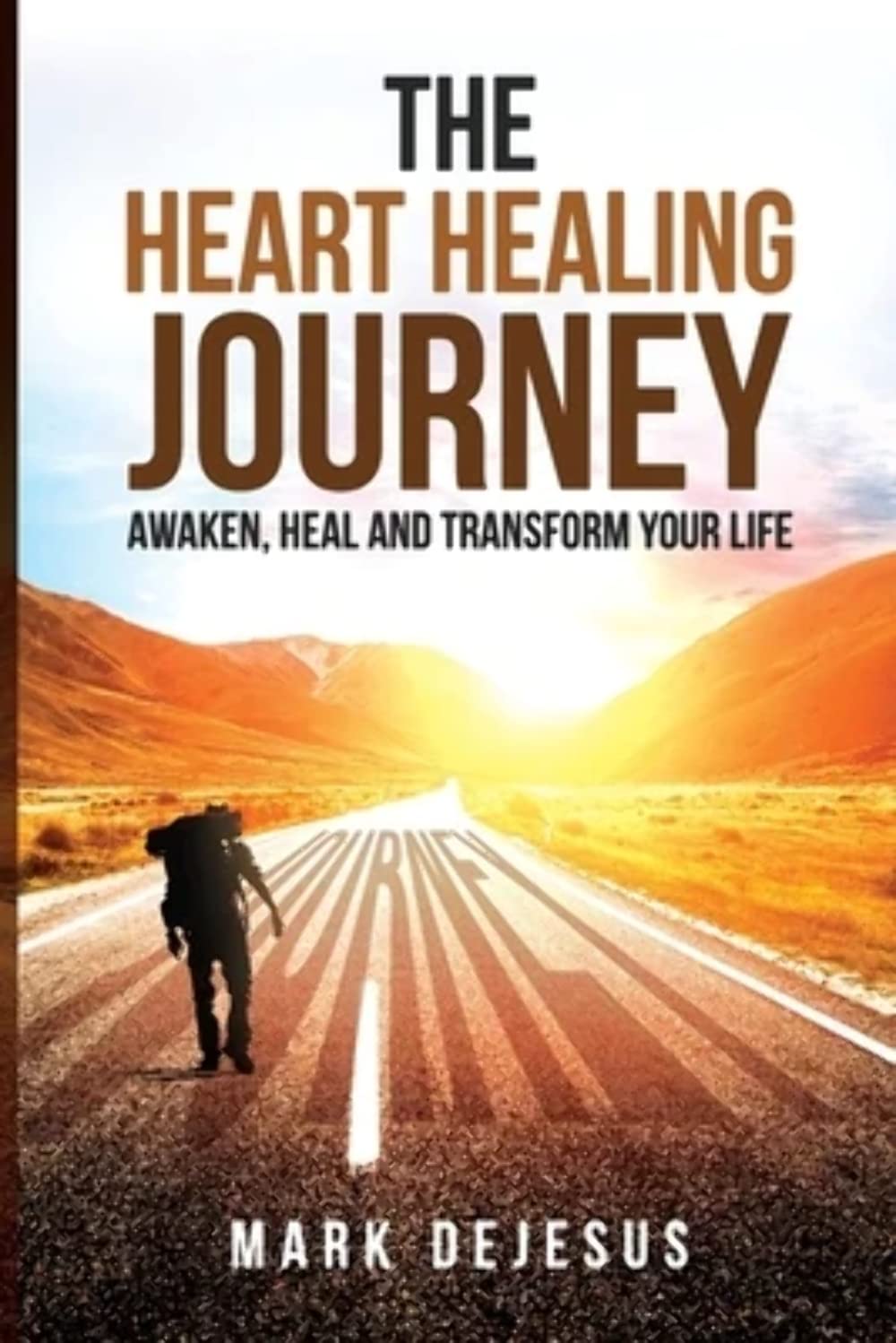 The Heart Healing Journey: Awaken, Heal and Transform Your Life Religion & Esotericism