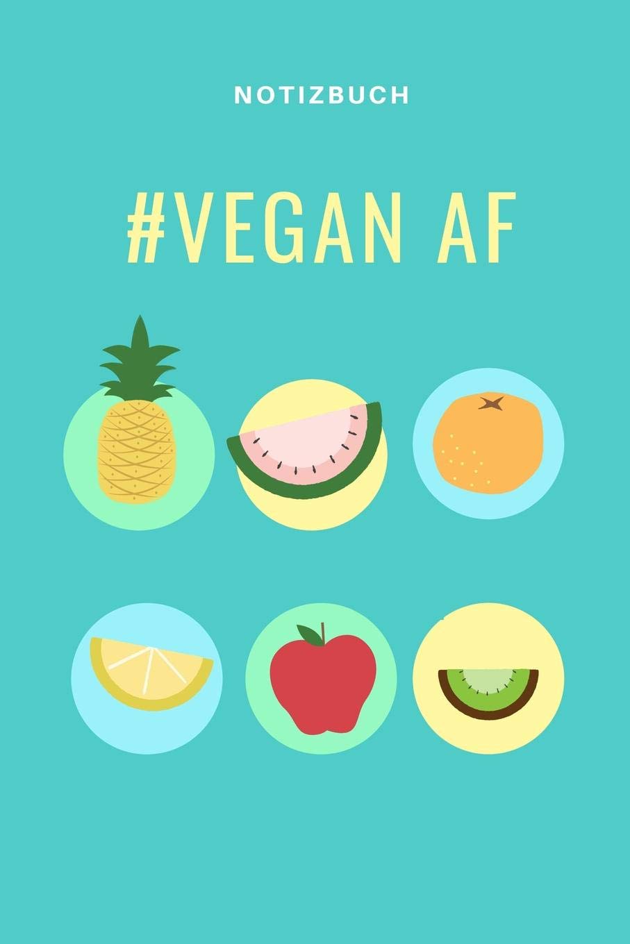 #VEGAN AF NOTIZBUCH: A5 veganer Ernährungsplan als Geschenk für Veganer mit witzigem Spruch | Ernährungsplan | Wochenplaner | Tagebuch | Terminkalender | Journal | vegan Geschenkidee Books
