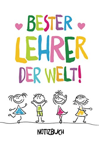 Bester Lehrer der Welt: A5 Notizbuch 120 Seiten liniert als Geschenk | Abschiedsgeschenk für Lehrer | Geschenke für Grundschullehrer | Grundschule, Weihnachten oder Geburtstag Study Guides