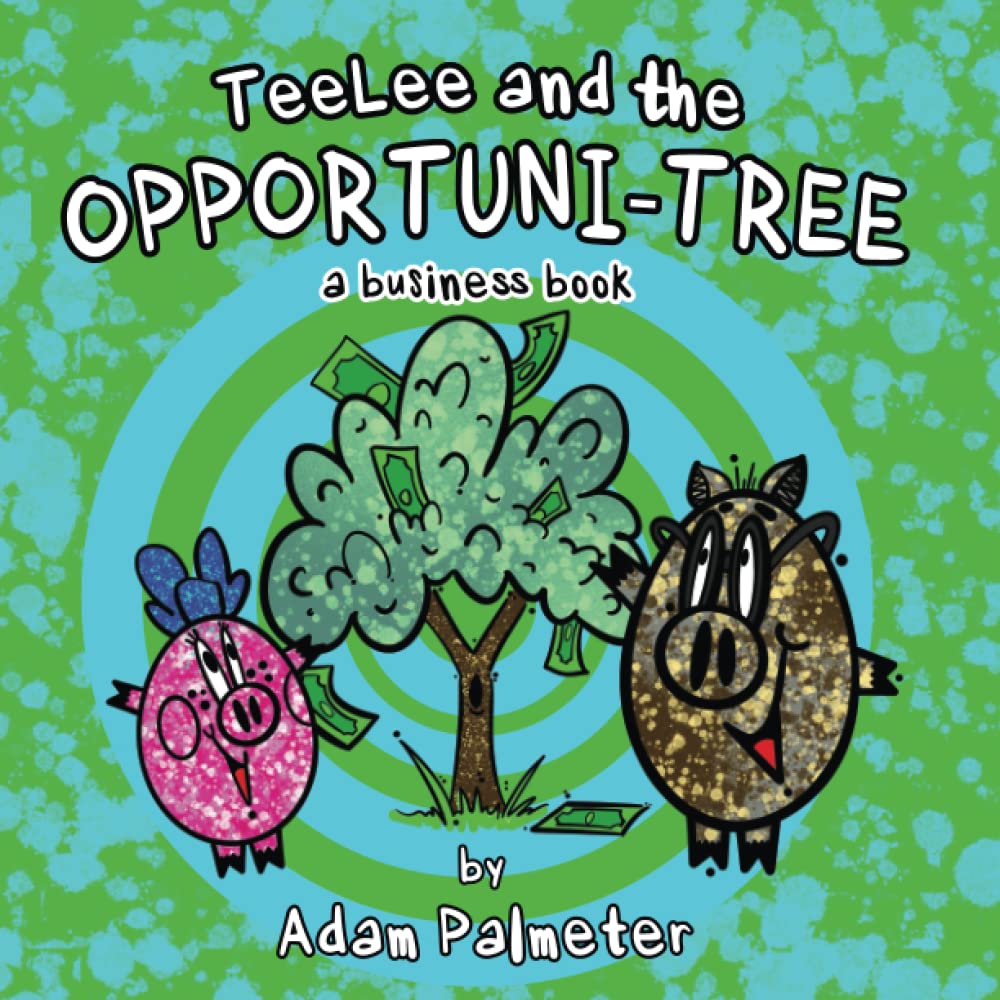 TeeLee and the Opportuni-Tree: A Business Book Study Guides