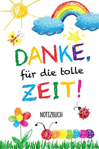 Danke für die tolle Zeit: A5 Notizbuch 120 Seiten liniert als Geschenk | Kindergarten Abschiedsgeschenk | Geschenke für Erzieher, Erzieherinnen, ... | Zum Abschied in der Kita und Danke sagen Study Guides