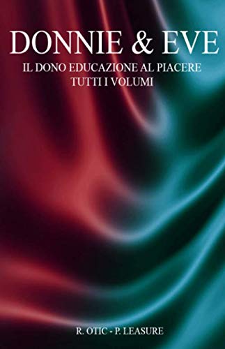 DONNIE & EVE: Il Dono Educazione al Piacere - Tutti i Volumi book