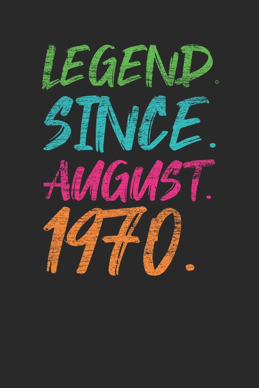 Legend Since August 1970: Graph Paper Notebook – 49th Birthday Gift or 49th Anniversary Gift Idea Essays & Short Stories