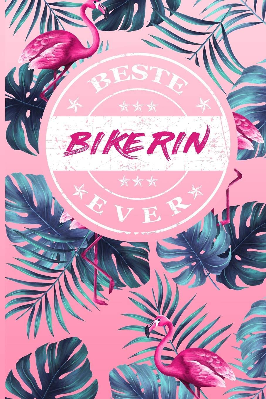 Beste Bikerin Ever: A5 Blanko • Notebook • Notizbuch • Taschenbuch • Journal • Tagebuch - Ein lustiges Geschenk für Freunde oder die Familie und die beste Bikerin der Welt Reference Books