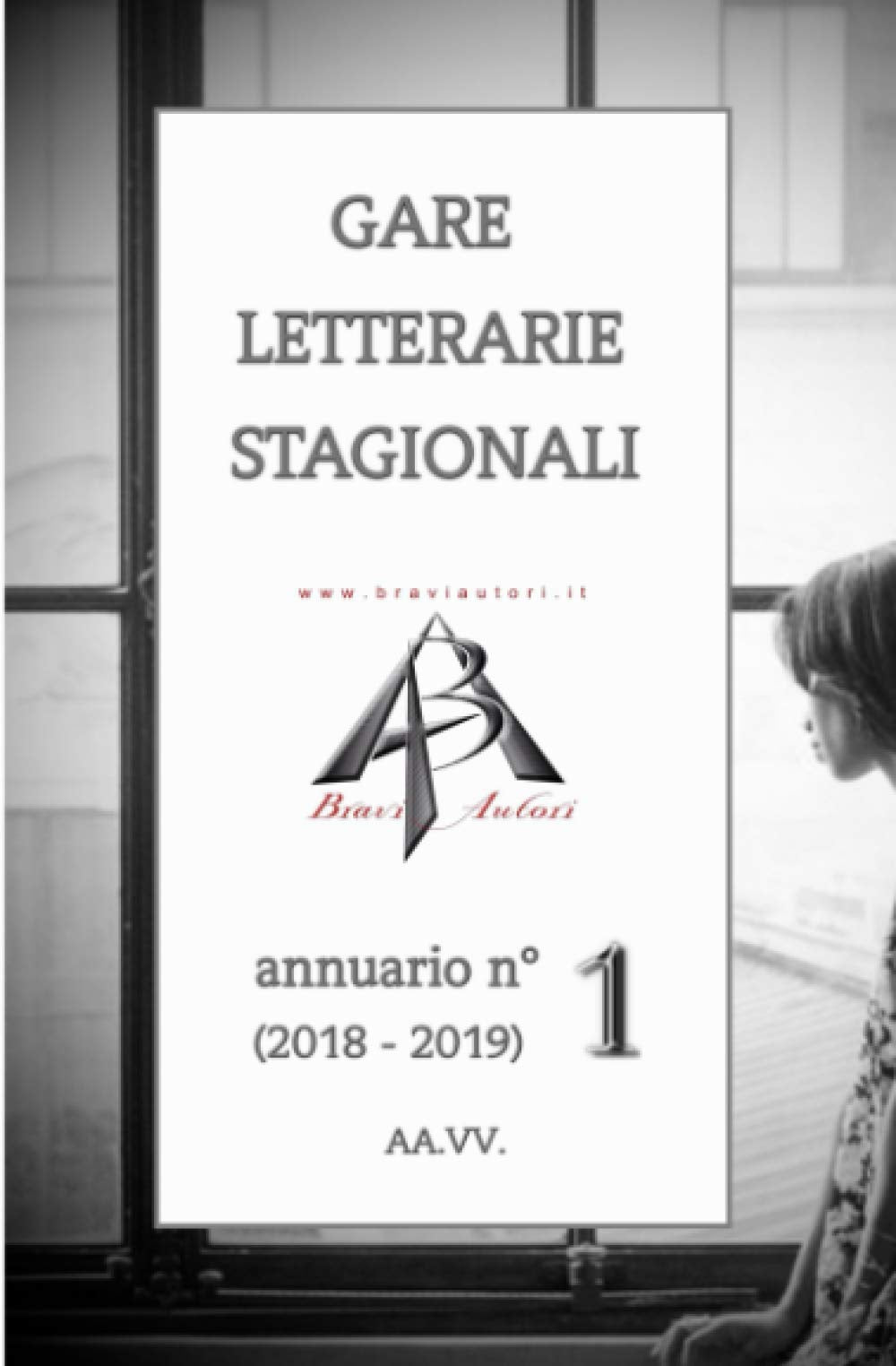 Gare letterarie stagionali - annuario n° 1 (2018 - 2019) Essays & Short Stories