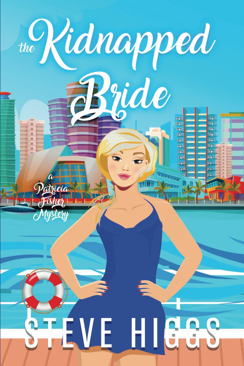 The Kidnapped Bride: A Patricia Fisher Mystery (Patricia Fisher Cruise Ship Mysteries, Band 2) Cosy Mystery & Humour