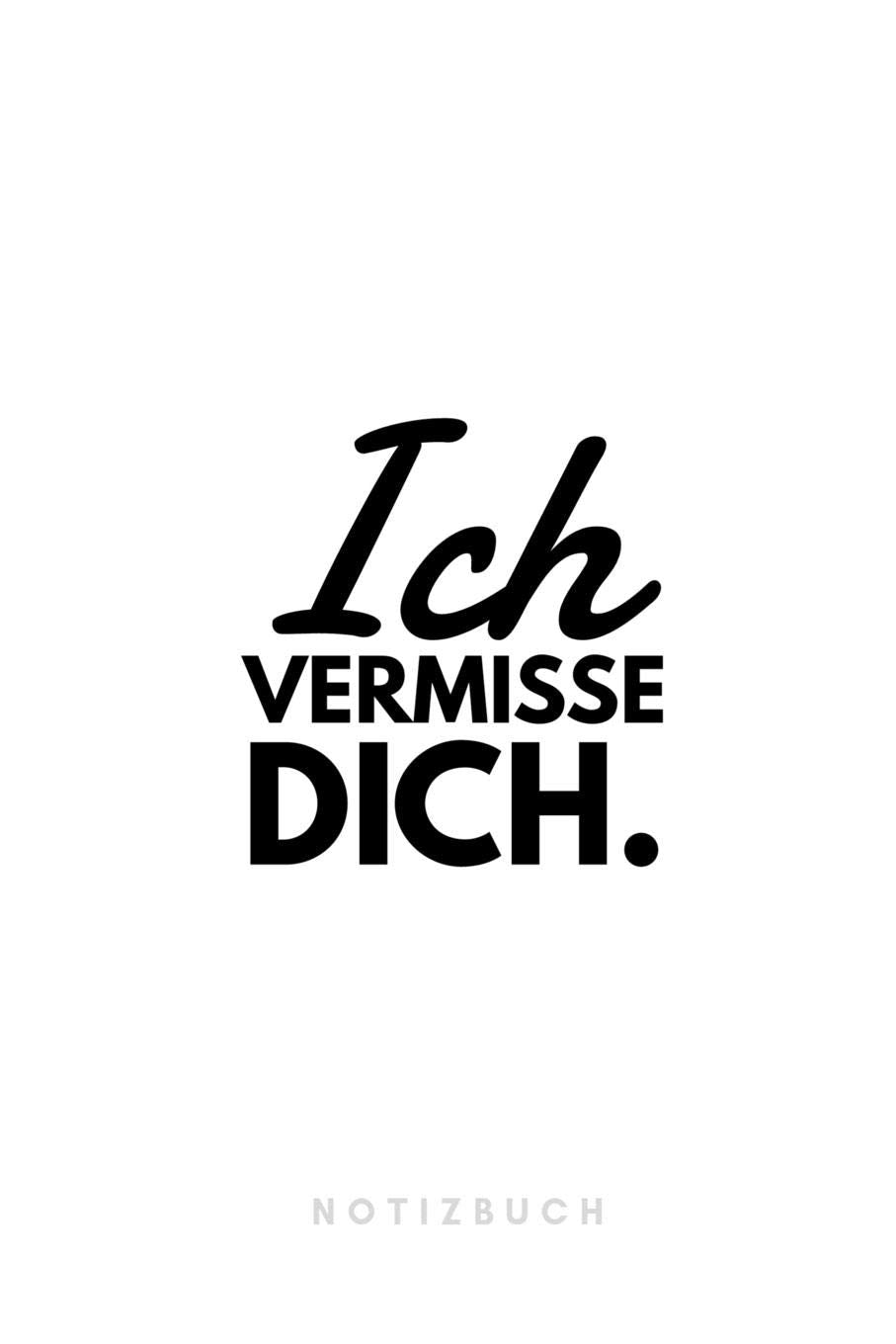 Ich vermisse Dich. Notizbuch: 110 Seiten | liniert | Geschenk an eine besondere Frau, Freundin und Schatz | Abschied | weiß Partnership & Love