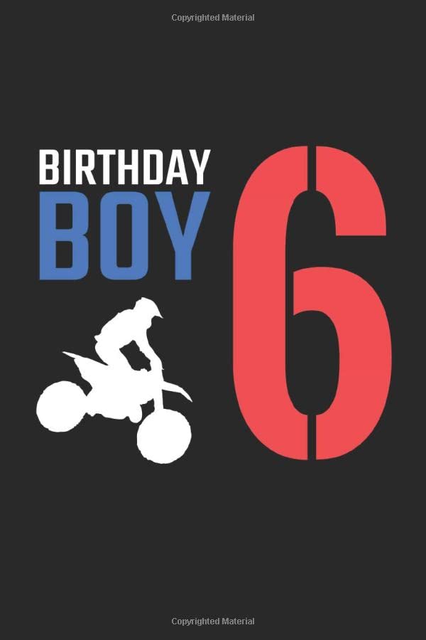 Birthday Boy 6: Dirt Bike Blank Sketchbook Paper, Dirt Bike Notebook, Dirt Bike Sketch Book, Dirt Bike Gift - 6x9 - 100 Sketchbook Drawing Blank Paper Pages Books