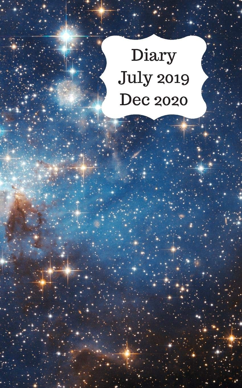 Diary July 2019 Dec 2020: 5x8 pocket size, week to a page 18 month diary. Space for notes and to do list on each page. Perfect for teachers, students ... business owners. Blue stars & space design Business, Finance & Career