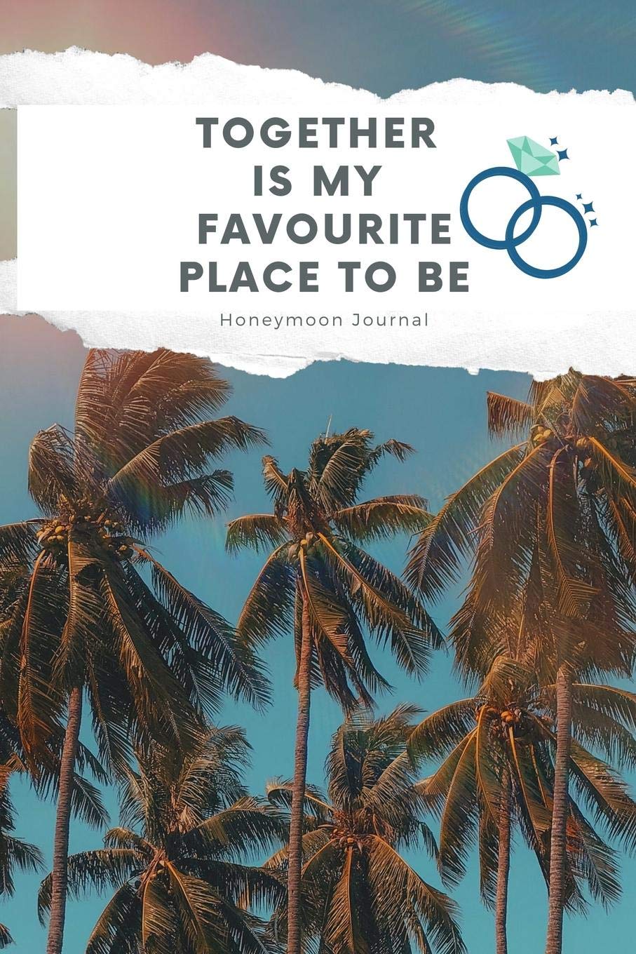 TOGETHER IS MY FAVOURITE PLACE TO BE HONEYMOON JOURNAL: A5 notebook squared | unique wedding gift for bride or groom | honeymoon journal | engagement present | planner | bridal shower giftidea Books