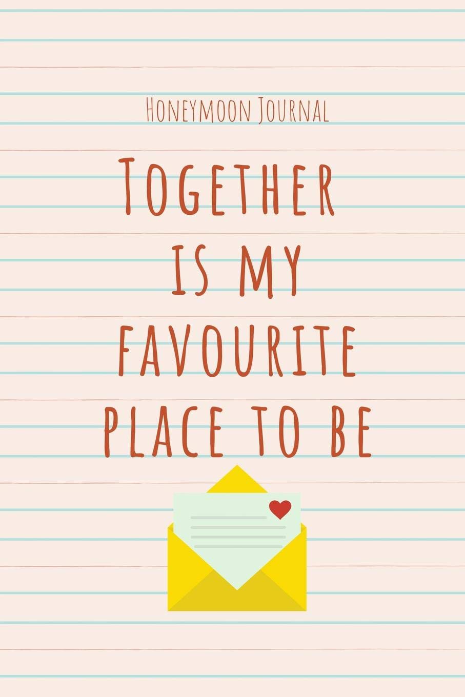 HONEYMOON JOURNAL TOGETHER IS MY FAVOURITE PLACE TO BE: A5 notebook squared | unique wedding gift for bride or groom | honeymoon journal | engagement present | planner | bridal shower giftidea Books